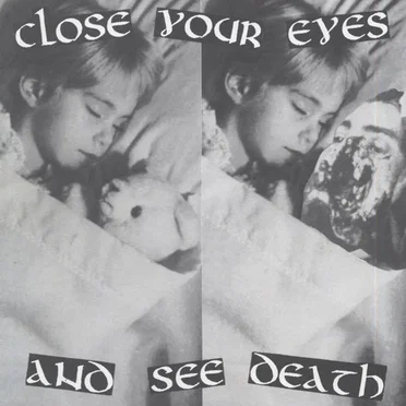 Close Your Eyes and See Death