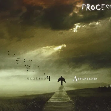 Posséder & Appartenir by Process - album cover