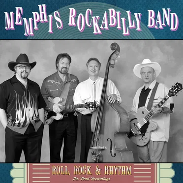 Roll, Rock & Rhythm - The Final Recordings by Memphis Rockabilly Band - album cover