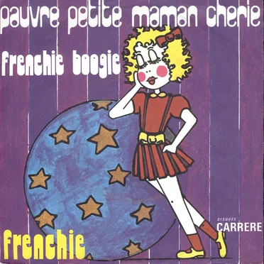 Pauvre petite maman cherie / Frenchie boogie by Frenchie - album cover