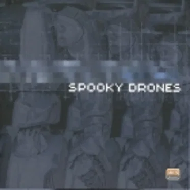 Spooky Drones