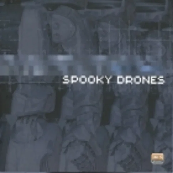 Spooky Drones