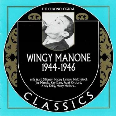 The Chronological Classics: Wingy Manone 1944-1946