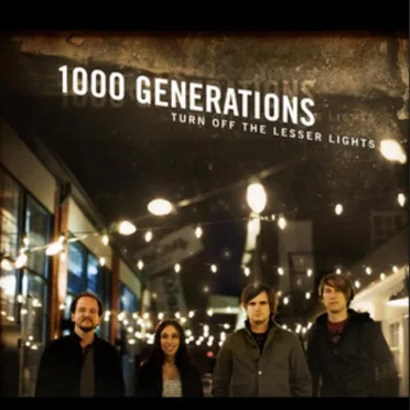 Turn Off The Lesser Lights by 1000 Generations - album cover