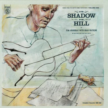 In the Shadow of the Hill: Songs From the Carter Family Catalogue, Vol. 1