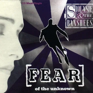 Fear (of the Unknown)