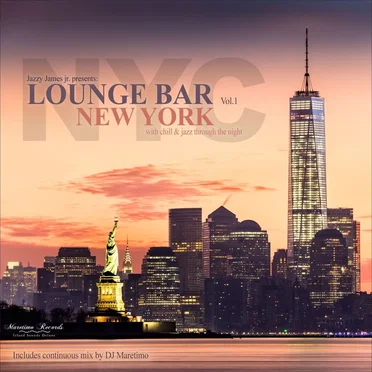 Jazzy James Jr. Presents: Lounge Bar New York, Vol.1: With Chill & Jazz Through the Night by Various Artists - album cover