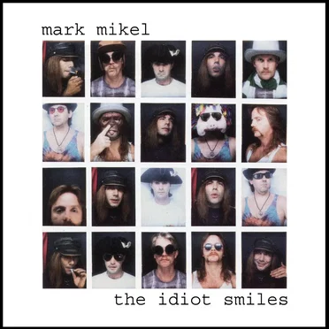 The Idiot Smiles by Mark Mikel - album cover