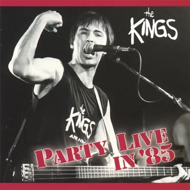 Party Live in '85 by The Kings - album cover