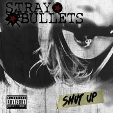 Shut Up by Stray Bullets - album cover