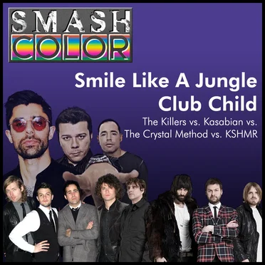 Smile Like a Jungle Club Child (The Killers vs. Kasabian vs. The Crystal Method vs. KSHMR)