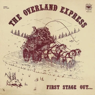 First Stage Out... by The Overland Express - album cover