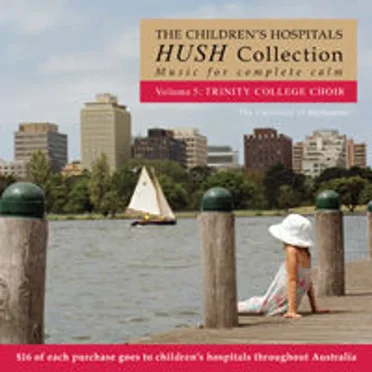 The Children's Hospital Hush Collection, Volume 5 by Trinity College Choir - album cover