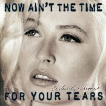 Now Ain’t the Time for Your Tears