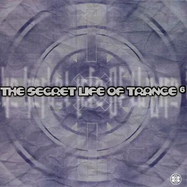 The Secret Life of Trance 6 by Various Artists - album cover