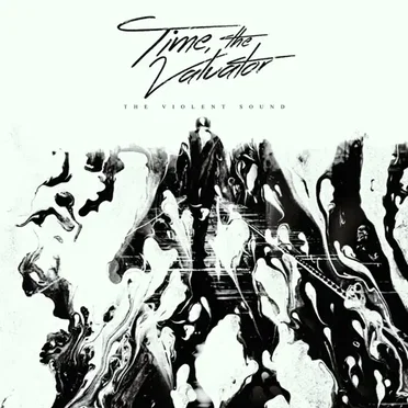 The Violent Sound by Time, The Valuator - album cover