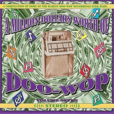 A Million Dollars Worth of Doo‐Wop, Volume 7 by Various Artists - album cover