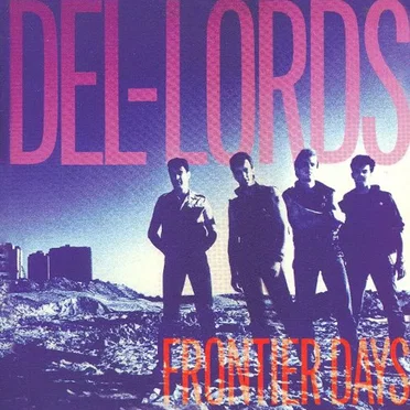 Frontier Days by The Del-Lords - album cover