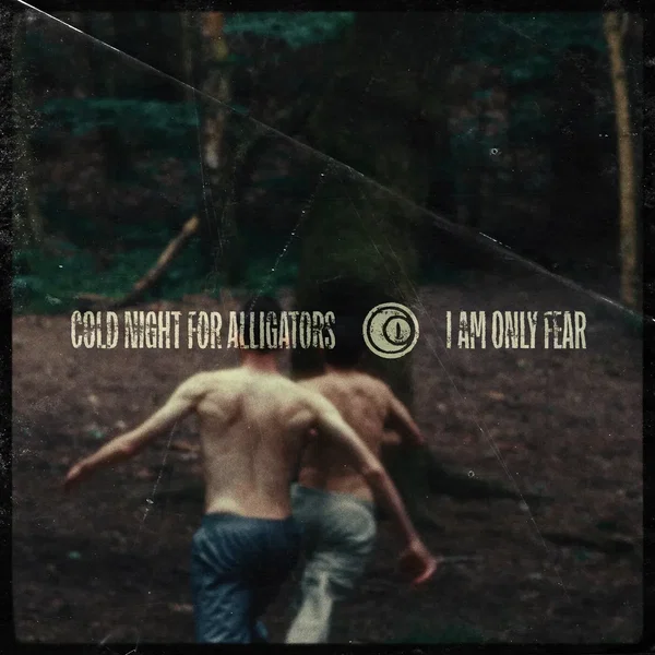 I Am Only Fear