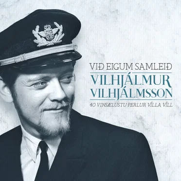 Við eigum samleið by Vilhjálmur Vilhjálmsson - album cover