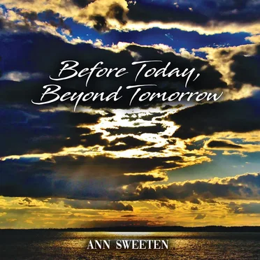 Before Today, Beyond Tomorrow by Ann Sweeten - album cover