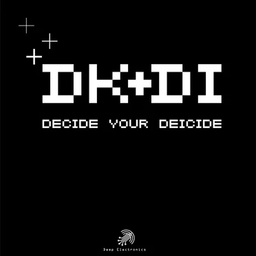 Decide Your Deicide by DK+DI - album cover