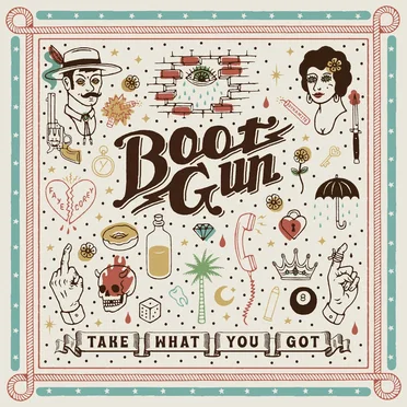 Take What You Got by Boot Gun - album cover