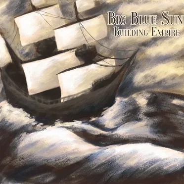 Building Empire by Big Blue Sun - album cover