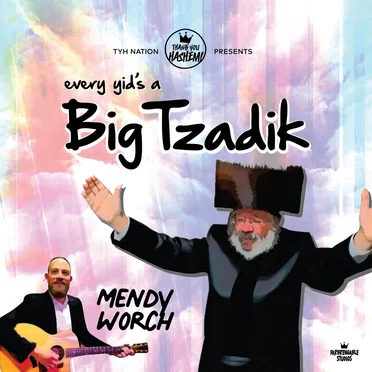 Every Yid’s a Big Tzadik