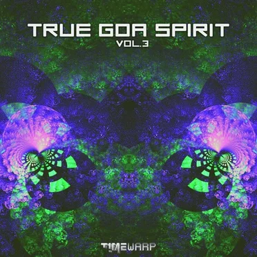 True Goa Spirit, Vol. 3 by Various Artists - album cover