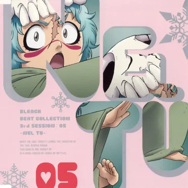 BLEACH BEAT COLLECTION 3rd SESSION:05 -NEL TU-