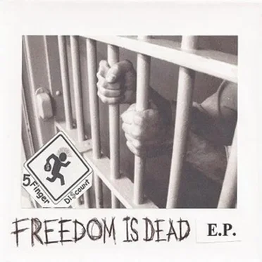 Freedom Is Dead E.P. by 5 Finger Discount - album cover