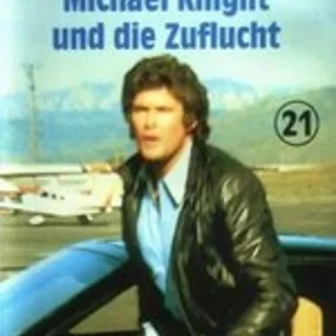 Folge 21: Michael Knight und die Zuflucht by Knight Rider - album cover
