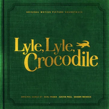 Lyle, Lyle, Crocodile: Original Motion Picture Soundtrack by Various Artists - album cover