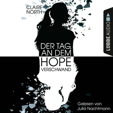 Der Tag, an dem Hope verschwand by Claire North - album cover