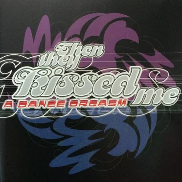 Then They Kissed Me: A Dance Orgasm by Rock 'n Rhythm - album cover