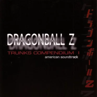 Trunks Compendium I, DragonBall Z American Soundtrack