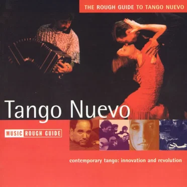 The Rough Guide to Tango Nuevo by Various Artists - album cover