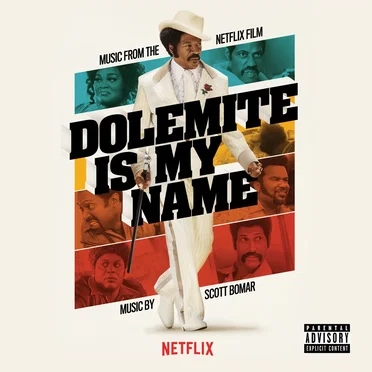 Dolemite Is My Name (Music From the Netflix Film) by Scott Bomar - album cover