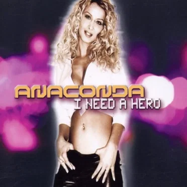 I Need a Hero by Anaconda - album cover