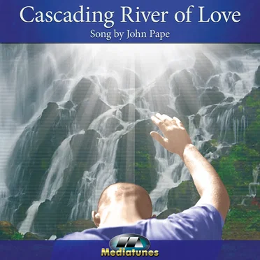 Cascading River of Love