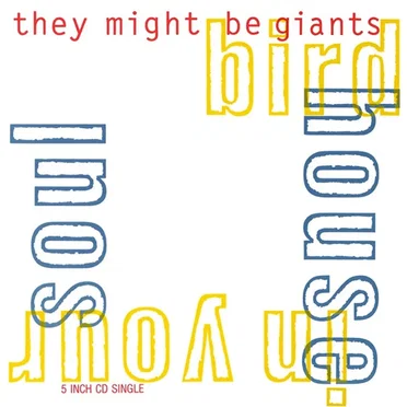 Birdhouse in Your Soul