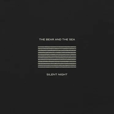 Silent Night by The Bear and The Sea - album cover