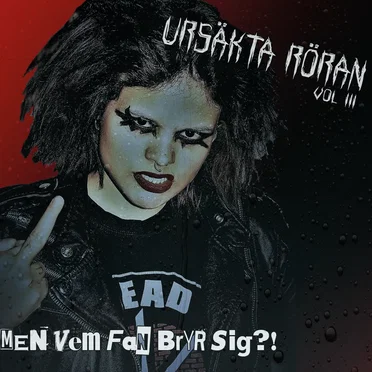 Ursäkta röran vol. 3: Men vem fan bryr sig? by Various Artists - album cover