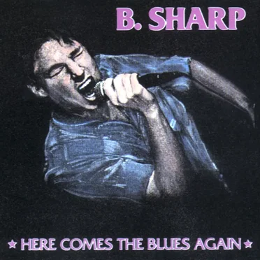 Here Comes the Blues Again by B. Sharp - album cover