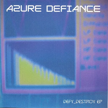 Defy_Destroy EP by AZURE DEFIANCE - album cover