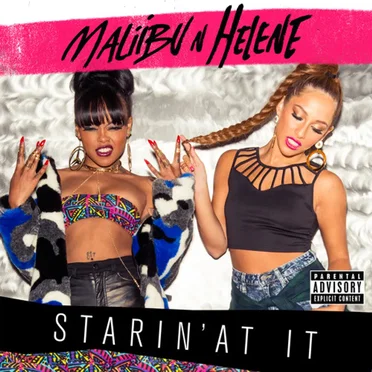 Starin' At It by Maliibu N Helene - album cover