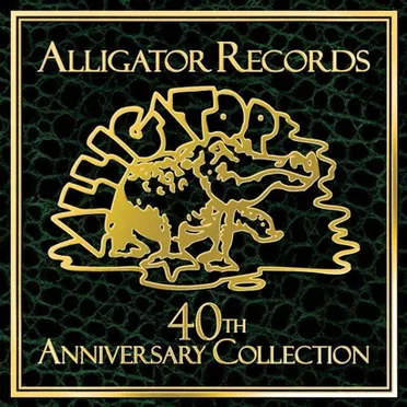 Alligator Records 40th Anniversary Collection by Various Artists - album cover