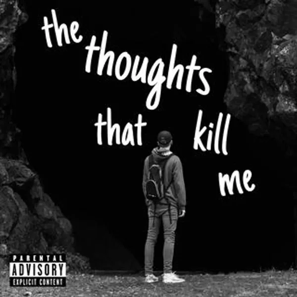 The Thoughts That Kill Me