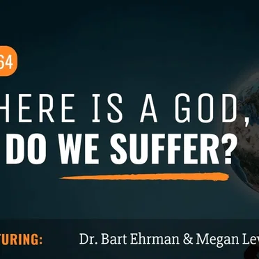 Misquoting Jesus with Bart Ehrman #64, “If There Is a God, Why Do We Suffer?” by Bart D. Ehrman - album cover